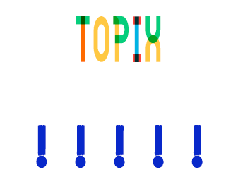 TOPIX！！！！！トピックス！！！！！